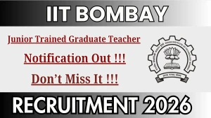 IIT Bombay Junior Trained Graduate Teacher Recruitment 2026 - Apply Online