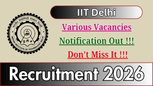 IIT Delhi Recruitment 2026 - Apply Online for Senior Project Scientist, Project Attendant and More Posts