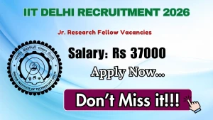 IIT Delhi Jr. Research Fellow Recruitment 2026 - Apply Online
