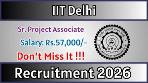 IIT Delhi Sr. Project Associate Recruitment 2026 - Apply Online