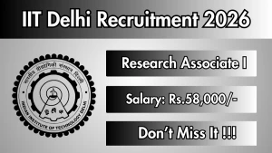 IIT Delhi Research Associate I Recruitment 2026 - Apply Online IIT Delhi Research Associate I Recruitment 2026 - Apply Online
