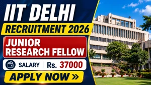 IIT Delhi Junior Research Fellow Recruitment 2026 - Apply Online