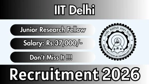 IIT Delhi Junior Research Fellow Recruitment 2026 - Apply Online IIT Delhi Junior Research Fellow Recruitment 2026 - Apply Online