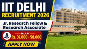 IIT Delhi Recruitment 2026 - Apply Online for Junior Research Fellow & Research Associate Posts