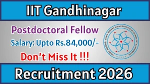 IIT Gandhinagar Postdoctoral Fellow Recruitment 2026 - Apply Online IIT Gandhinagar Postdoctoral Fellow Recruitment 2026 - Apply Online