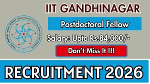 IIT Gandhinagar Postdoctoral Fellow Recruitment 2026 - Apply Online