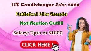 IIT Gandhinagar Postdoctoral Fellow Recruitment 2026 - Apply Online