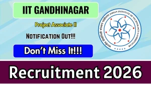 IIT Gandhinagar Project Associate Recruitment 2026 - Apply Online IIT Gandhinagar Project Associate Recruitment 2026 - Apply Online