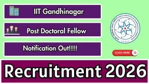 IIT Gandhinagar Post Doctoral Fellow Recruitment 2026 - Apply Online IIT Gandhinagar Post Doctoral Fellow Recruitment 2026 - Apply Online