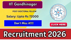 IIT Gandhinagar Post-Doctoral Fellow Recruitment 2026 - Apply Online
