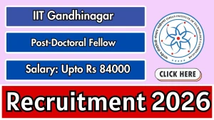 IIT Gandhinagar Post-Doctoral Fellow Recruitment 2026 - Apply Online IIT Gandhinagar Post-Doctoral Fellow Recruitment 2026 - Apply Online