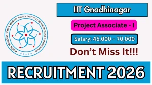 IIT Gandhinagar Project Associate I Recruitment 2026 - Apply Online IIT Gandhinagar Project Associate I Recruitment 2026 - Apply Online