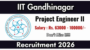 IIT Gandhinagar Project Engineer II Recruitment 2026 - Apply Online IIT Gandhinagar Project Engineer II Recruitment 2026 - Apply Online