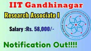 IIT Gandhinagar Research Associate I Recruitment 2026 - Apply Online IIT Gandhinagar Research Associate I Recruitment 2026 - Apply Online