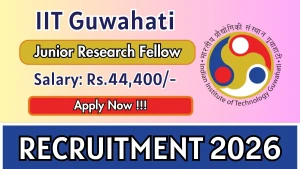 IIT Guwahati Junior Research Fellow Recruitment 2026 - Apply Online