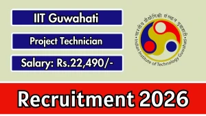 IIT Guwahati Project Technician Recruitment 2026 - Apply Online