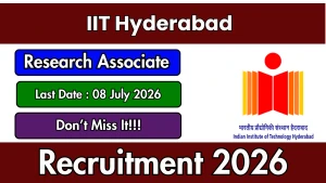 IIT Hyderabad Research Associate Recruitment 2026 - Apply Online
