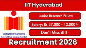 IIT Hyderabad Junior Research Fellow Recruitment 2026 - Apply Online IIT Hyderabad Junior Research Fellow Recruitment 2026 - Apply Online