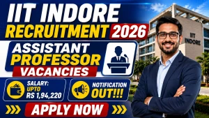 IIT Indore Assistant Professor Recruitment 2026 - Apply Online for 44 Posts IIT Indore Assistant Professor Recruitment 2026 - Apply Online for 44 Posts