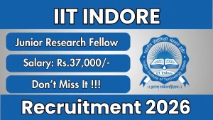 IIT Indore Junior Research Fellow Recruitment 2026 - Apply Online IIT Indore Junior Research Fellow Recruitment 2026 - Apply Online