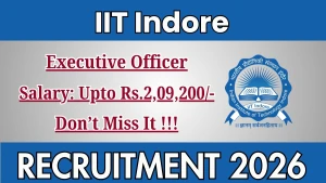 IIT Indore Executive Officer Recruitment 2026 - Apply Online IIT Indore Executive Officer Recruitment 2026 - Apply Online