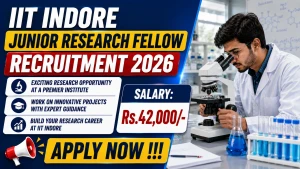 IIT Indore Junior Research Fellow Recruitment 2026 - Apply Online