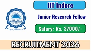 IIT Indore Junior Research Fellow Recruitment 2026 – Apply Online