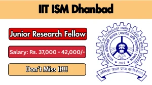 IIT ISM Dhanbad ANRF Junior Research Fellow Recruitment 2026 - Apply Online IIT ISM Dhanbad ANRF Junior Research Fellow Recruitment 2026 - Apply Online