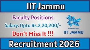IIT Jammu Faculty Positions Recruitment 2026 - Apply Online for Professor, Associate Professor and More Posts IIT Jammu Faculty Positions Recruitment 2026 - Apply Online for Professor, Associate Professor and More Posts