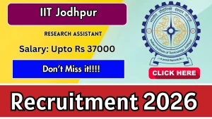 IIT Jodhpur Research Assistant Recruitment 2026 - Apply Online