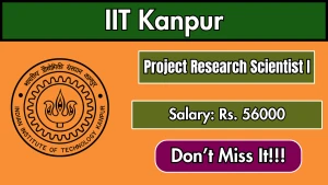 IIT Kanpur Project Research Scientist I Recruitment 2026 - Apply Online