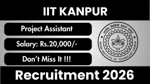 IIT Kanpur Project Assistant Recruitment 2026 - Apply Online IIT Kanpur Project Assistant Recruitment 2026 - Apply Online
