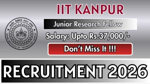IIT Kanpur Junior Research Fellow Recruitment 2026 - Apply Online IIT Kanpur Junior Research Fellow Recruitment 2026 - Apply Online