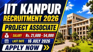 IIT Kanpur Project Associate Recruitment 2026 - Apply Online