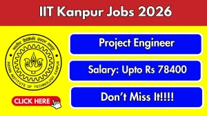 IIT Kanpur Project Engineer Recruitment 2026 - Apply Online IIT Kanpur Project Engineer Recruitment 2026 - Apply Online