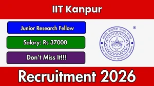 IIT Kanpur Junior Research Fellow Recruitment 2026 - Apply Online IIT Kanpur Junior Research Fellow Recruitment 2026 - Apply Online