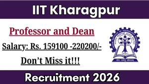 IIT Kharagpur Recruitment 2026 - Apply Online for Professor and Dean post IIT Kharagpur Recruitment 2026 - Apply Online for Professor and Dean post