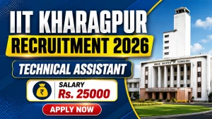 IIT Kharagpur Technical Assistant Recruitment 2026 - Apply Online