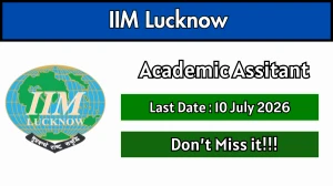 IIM Lucknow Academic Assistant Recruitment 2026 - Apply Online IIM Lucknow Academic Assistant Recruitment 2026 - Apply Online