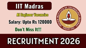 IIT Madras AI Engineer Recruitment 2026 - Apply Online IIT Madras AI Engineer Recruitment 2026 - Apply Online