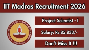 IIT Madras Project Scientist - I Recruitment 2026 - Apply Online IIT Madras Project Scientist - I Recruitment 2026 - Apply Online