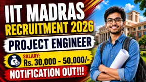 IIT Madras Project Engineer Recruitment 2026 - Apply Online
