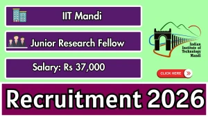 IIT Mandi Junior Research Fellow Recruitment 2026 - Apply Online IIT Mandi Junior Research Fellow Recruitment 2026 - Apply Online