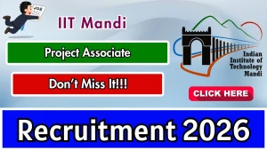 IIT Mandi Project Associate Recruitment 2026 - Apply Online