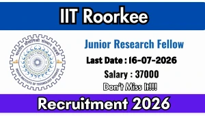 IIT Roorkee Junior Research Fellow Recruitment 2026 - Walkin