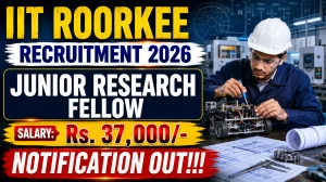 IIT Roorkee Junior Research Fellow Recruitment 2026 - Apply Online