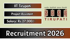 IIT Tirupati Project Assistant Recruitment 2026 - Apply Online