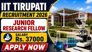 IIT Tirupati Junior Research Fellow  Recruitment 2026 - Apply Online