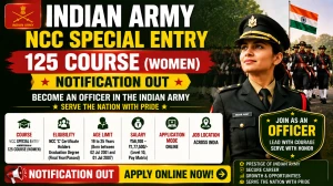 Indian Army NCC Special Entry 125 Course (Women) Notification Out: Eligibility, Salary, Apply Online