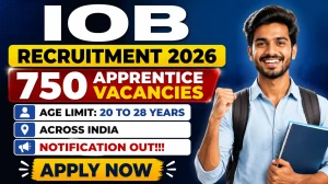 Indian Overseas Bank IOB Apprentice Recruitment 2026 Last Date Extended - Apply Online for 750 Posts Indian Overseas Bank IOB Apprentice Recruitment 2026 Last Date Extended - Apply Online for 750 Posts